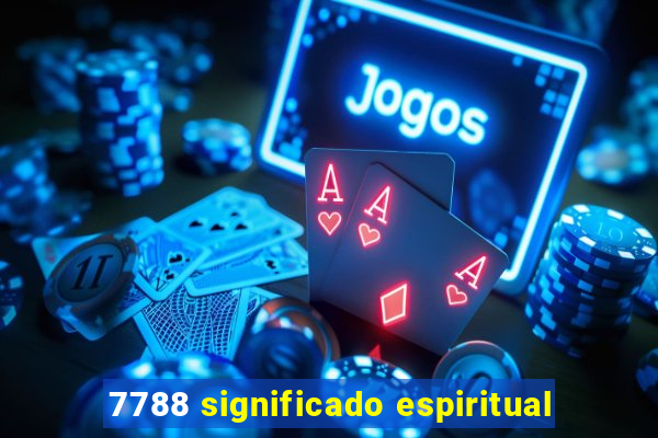 7788 significado espiritual